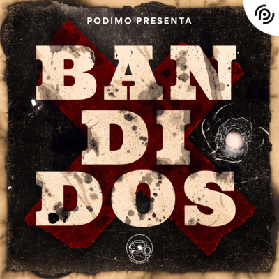 Bandidos: El nuevo podcast documental de Anfibia