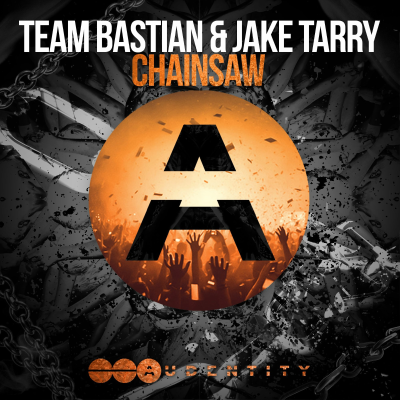 episode Team Bastian & Jake Tarry - Chainsaw (Audentity Records) BEATPORT EH Charts 48 artwork