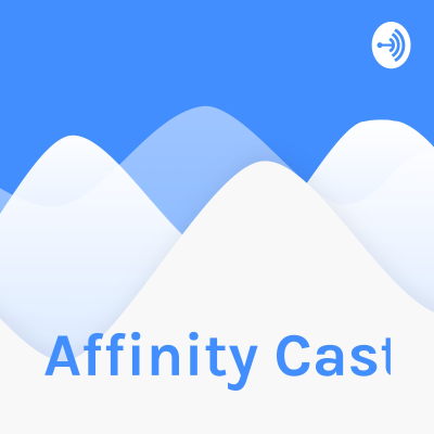 episode Affinity Cast Ep1 - Intro artwork