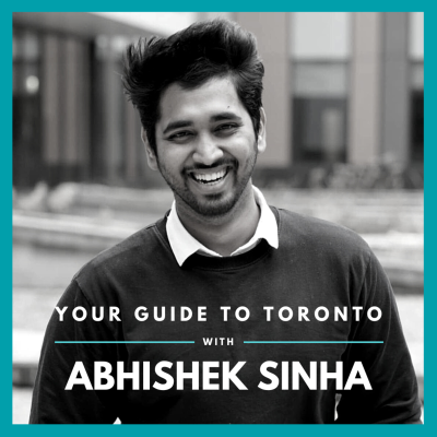 episode S5-E3: Your Guide to Toronto with Abhishek Sinha artwork