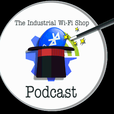 episode The Industrial Wi-Fi Shop Podcast – Ep. 18 The Magic of BLE! artwork