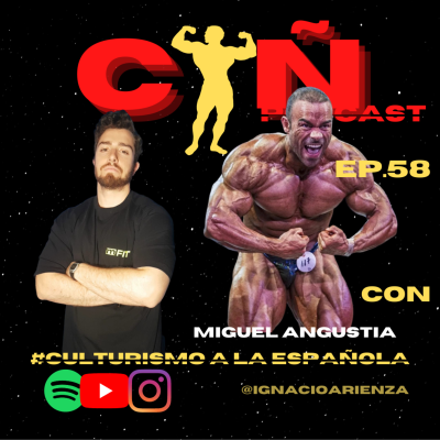 episode ''El CULTURISMO se ha VUELTO MUY ACCESIBLE '' con MIGUEL ANGUSTIA | CULTURISMO a la ESPAÑOLA | EP58 artwork