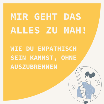 episode Mir geht das alles zu nah! Wie du empathisch sein kannst, ohne auszubrennen artwork