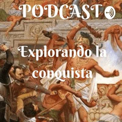 Explorando la Conquista