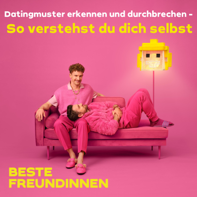 episode Datingmuster erkennen und durchbrechen - So verstehst du dich selbst artwork