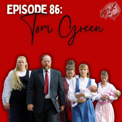 episode Episode 86: Tom Green | Polygamy, Prophets & A Disturbing Abuse of Faith artwork