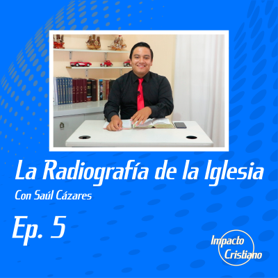 episode La Radiografía de la Iglesia | Saúl Cázares artwork