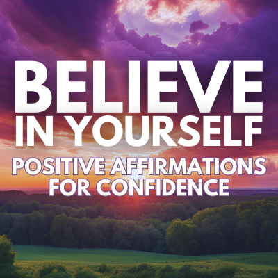 episode POSITIVE CONFIDENCE AFFIRMATIONS ✨ Believe in Yourself ✨ For Self Esteem Joy Happiness (read once) artwork