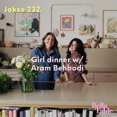 episode 232. Girl dinner w/ Aram Behbodi artwork