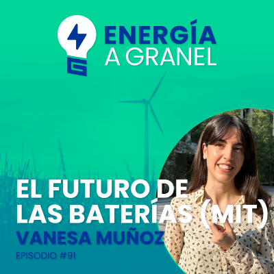 episode «El futuro de las baterías (MIT)», con Vanesa Muñoz #91 artwork