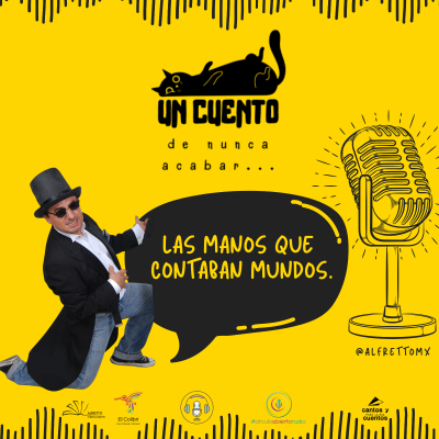 episode Un cuento de nunca acabar | Las Manos que contaban Mundos | Episodio 11 artwork