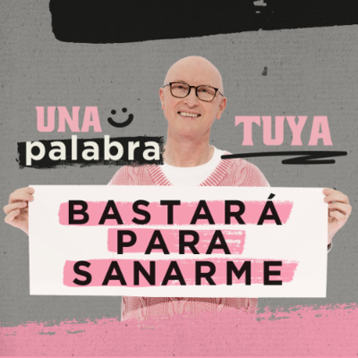episode Una palabra tuya bastará para sanarme - Andrés Corson artwork