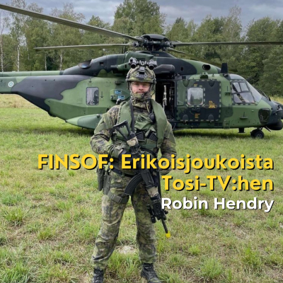 episode FINSOF: Erikoisjoukoista Tosi-TV:hen - Robin Hendry artwork