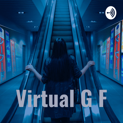 episode Virtual G F (Trailer) artwork