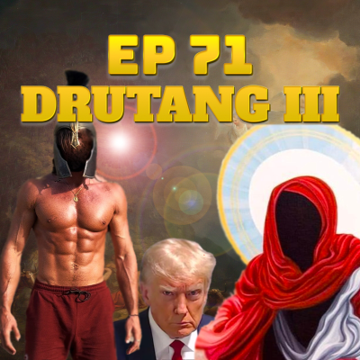 episode 71 - EP71 with DRUTANG (III): The End of the Republic - Occult Origins and Decoding Reality artwork
