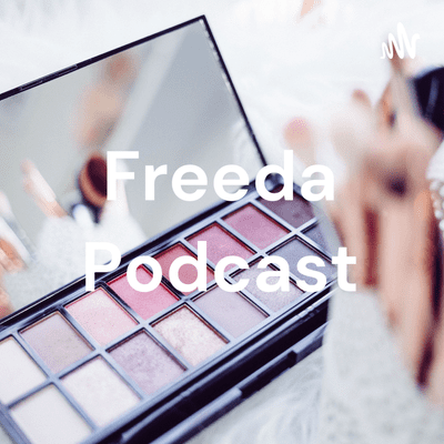 Freeda Podcast
