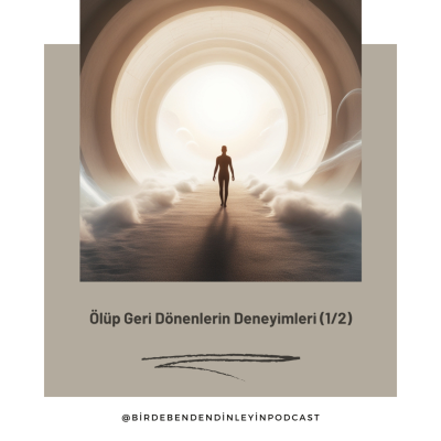 episode 047 | Ölüp Geri Dönenlerin Deneyimleri (1/2) artwork