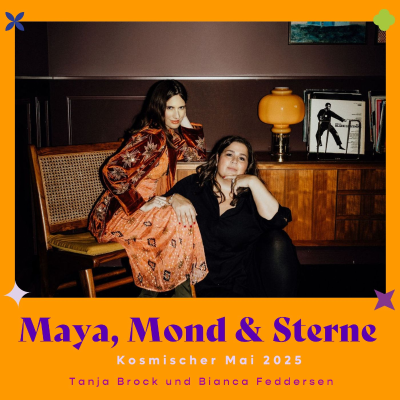 episode Kosmischer Mai 2025: Maya, Mond und Sterne- The End! artwork