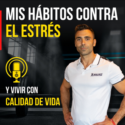 episode Mis Mejores HÁBITOS para REDUCIR EL ESTRES artwork