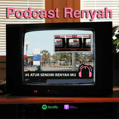 episode #5 ATUR SENDIRI RENYAH MU artwork