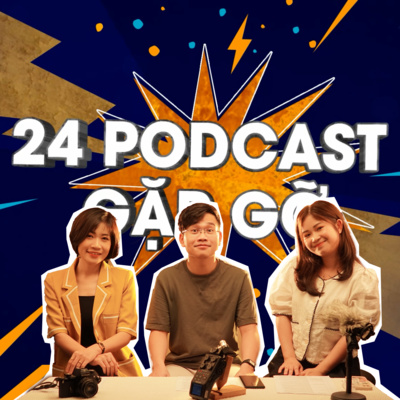 episode [24 GẶP GỠ] - XÂY DỰNG MỐI QUAN HỆ XÃ HỘI: CẦN THIẾT HAY RẤT CẦN THIẾT? - Part 1 artwork