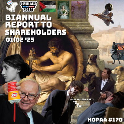 episode #170 - 2nd Biannual Report to the Shareholders: Roy Casagranda, Boethius, the American Terror Series, Virginia Woolf, Alasdair MacIntyre, Getting Emailed by Kn@tsies, Contrapoints, Gratitude artwork
