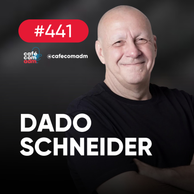 episode Geração Z e empresas: quem deve ceder, com Dado Schneider | Café com ADM 441 artwork