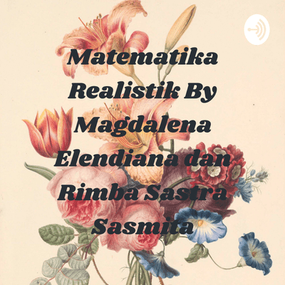 Forsidebilde av showet Matematika Realistik By Magdalena Elendiana dan Rimba Sastra Sasmita