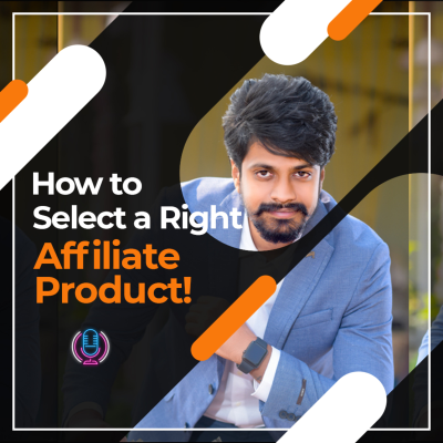 episode Chapter 7 - How to select the right affiliate product? artwork