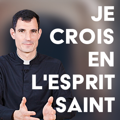 episode Tout comprendre sur l'Esprit Saint à partir de la Bible (Catéchisme Catholique) artwork