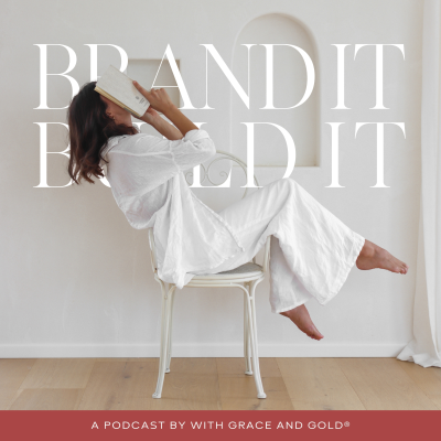 Cover image of show Brand It, Build It Podcast with Kelly Zugay of With Grace and Gold