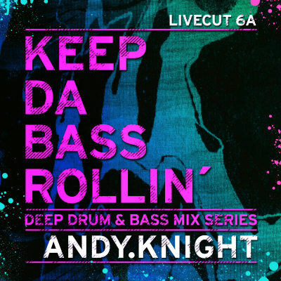 episode KEEP DA BASS ROLLIN´ Livecut 6A - Andy.Knight artwork