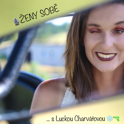 episode ŽENY SOBĚ #7: Biatlonistka Lucka Charvátová artwork