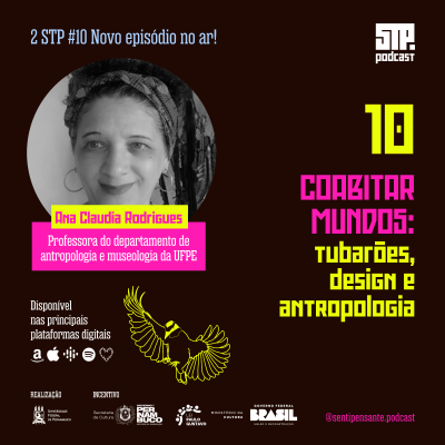 episode 02 STP#10 │Cohabitar mundos: tubarões, design e antropologia com Ana Cláudia Rodrigues artwork