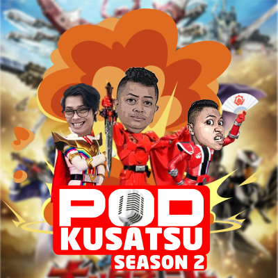 episode Podkusatsu Episode 25 "Kebangkitan Era Sentai" artwork
