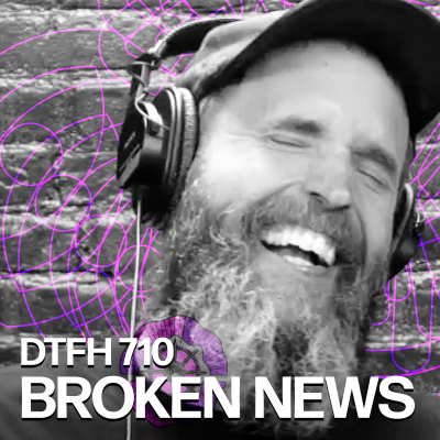 episode 714: Broken News artwork