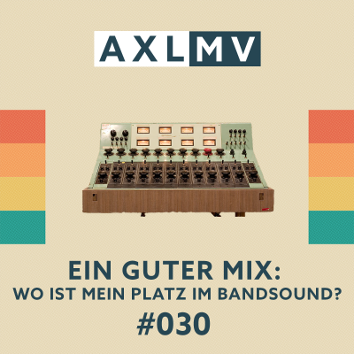 episode Ein guter Mix: Wo ist mein Platz im Bandsound artwork