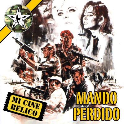 episode MCB Mi Cine Bélico ️ Mando Perdido artwork