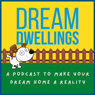 Dream Dwellings Podcast