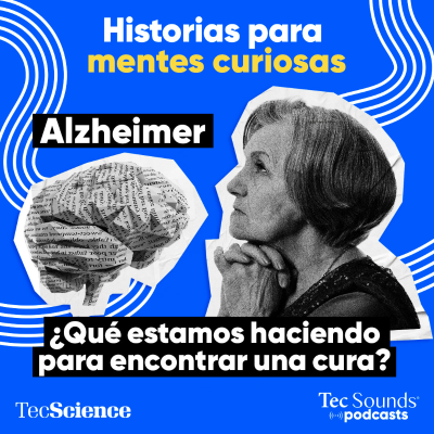 episode Ep. 97 - Alzheimer: El dolor de perderse y lo que hace la ciencia para encontrar una cura artwork