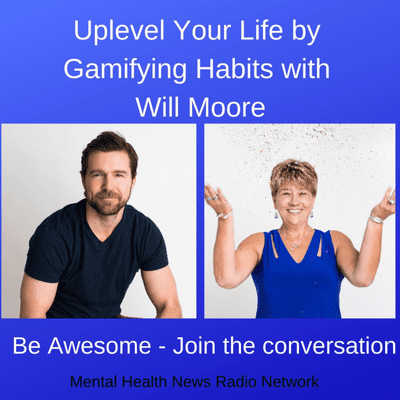 episode Uplevel Your Life by Gamifying Habits with Will Moore artwork