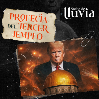 episode Se activa la profecía: Cúpula Dorada y Cúpula de la Roca. La lucha por el Tercer Templo artwork