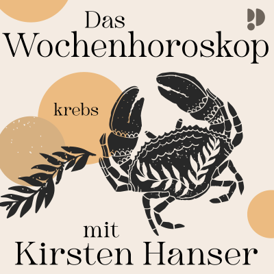 KREBS: Das Wochenhoroskop mit Kirsten Hanser