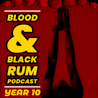 Blood and Black Rum Podcast - A Cult Film / Horror Podcast