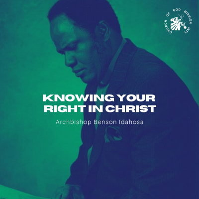 episode Knowing Your Right In Christ - Archbishop Benson Idahosa artwork