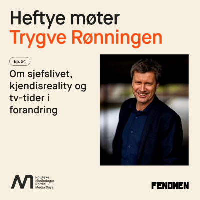 episode Trygve Rønningen - om sjefslivet, kjendisreality og tv-tider i forandring artwork