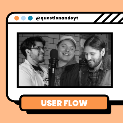 episode Un usuario con mucho Flow - Ux Design / Ep#8 / Questionando Podcast artwork