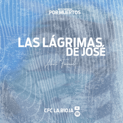 episode Alberto Ferrando - "Las lagrimas de José" artwork