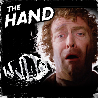 episode The Hand (1981) | Movie Dumpster S8 E2 artwork