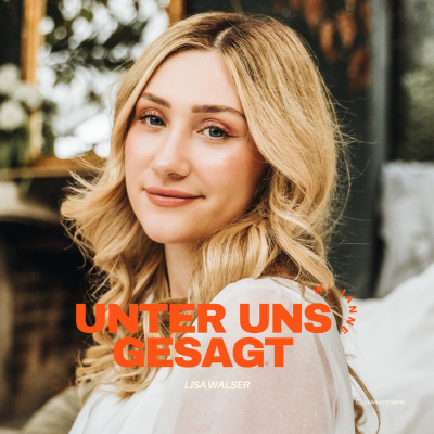 episode Lisa Walser: Warum verwirklichen wir unsere Träume nicht? artwork